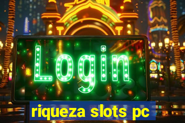 riqueza slots pc